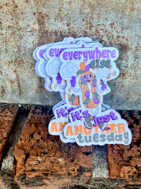 Just Another Tuesday Sticker