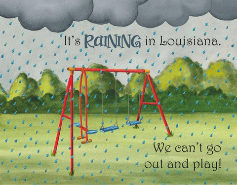 It's Raining in Louisiana by Erin Rovin
