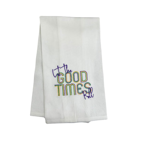 Let the Good Times Roll Embroidered Kitchen Towel