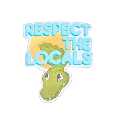 Respect The Locals Sticker