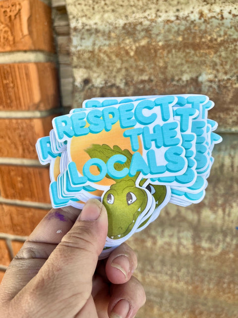 Respect The Locals Sticker