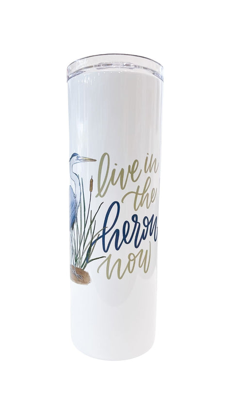 "Live in the Heron Now" Insulated Tumbler