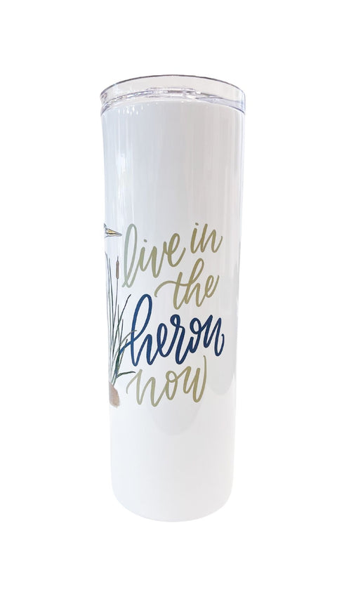 "Live in the Heron Now" Insulated Tumbler