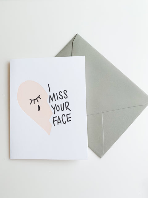 "Miss Your Face" Greeting Card